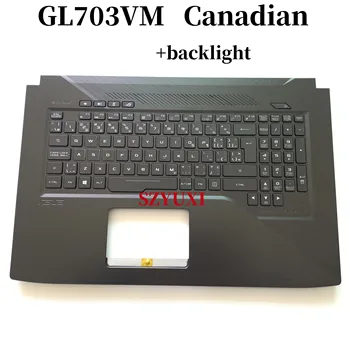 100% Нова канадска клавиатура за лаптоп ASUS GL703VM с поставка за ръце в събирането на BL 90NB0GL2-R31CB0