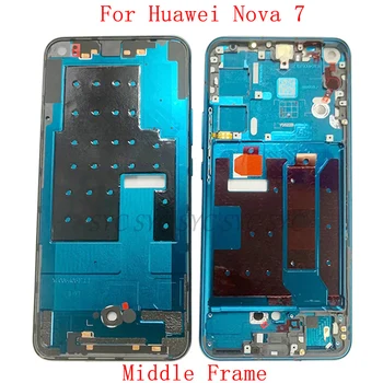 Средната рамка на Корпуса на LCD-панел за мобилен телефон Huawei Nova 7 резервни Части за ремонт на метални LCD рамка телефон