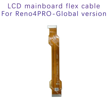 Гъвкав кабел на дънната платка за Oppo Reno4pro глобалната версия на тази дънна Платка с LCD дисплей Гъвкава лента конектор