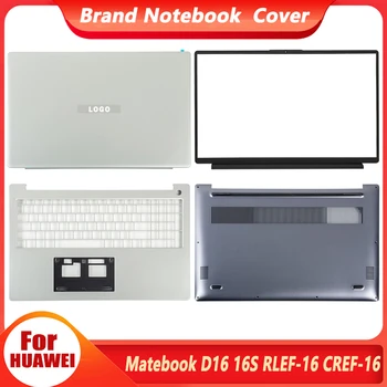 Нови Оригинални За HUAWEI Matebook D16 16S RLEF-16 CREF-16 LCD Дисплей За Лаптоп Делото Предната Рамка, Поставка За Ръце Отдолу Калъф D16 RLEF-16 16 